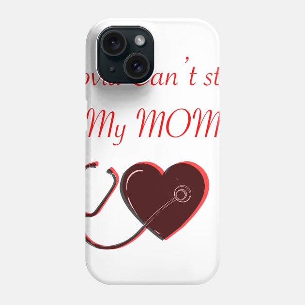 Covid cant stop my mom Phone Case by ZethTheReaper