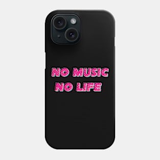 No music no life Phone Case