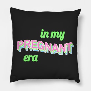 in my pregnant era Pillow