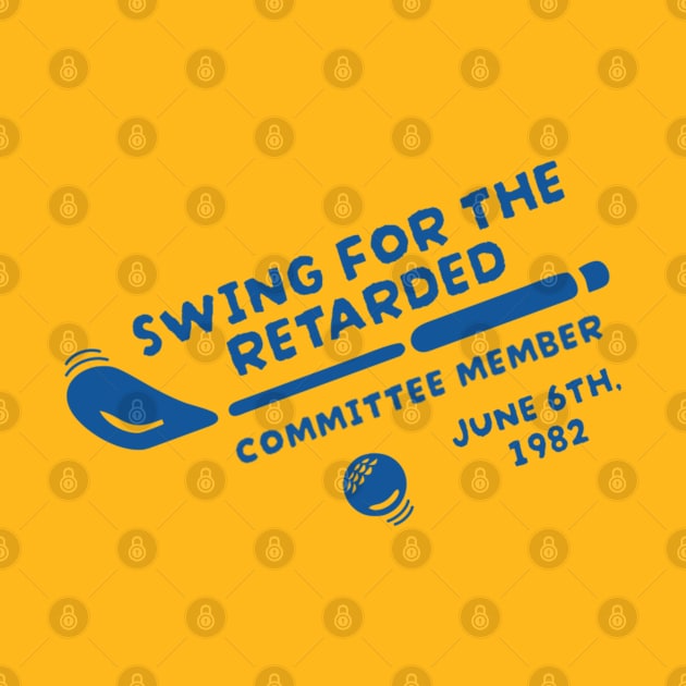 Swing For The Retarded June 6th 1982 Committee Member Funny Golf by denkatinys