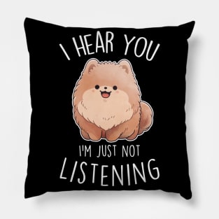 Pomeranian Dog Not Listening Pillow