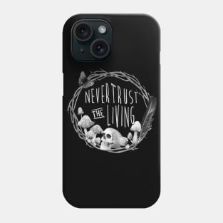 Never Trust the Living Beetlejuice Quote Halloween Gothic Skull Phone Case