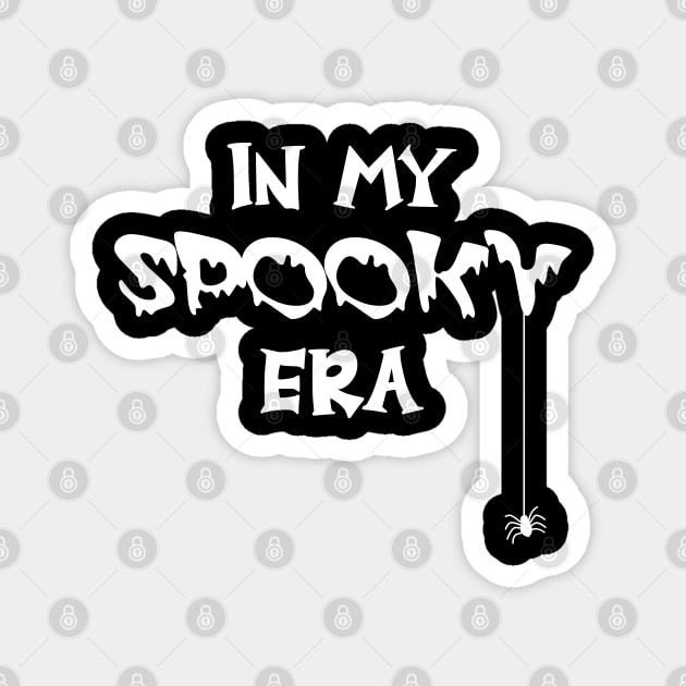 In My Spooky Era - Funny Halloween - Ghost Pumpkin Witch Magnet by chidadesign