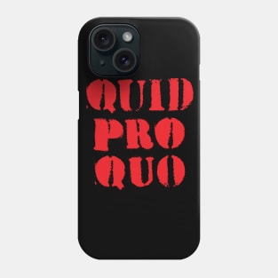 Quid Pro Quo (red) Phone Case
