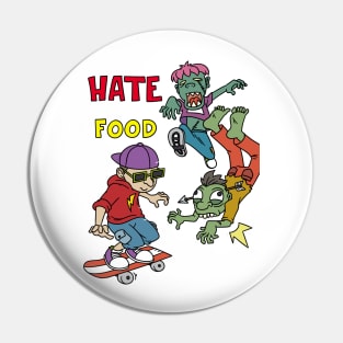 Zombies hate fast food - Halloween Gift Pin