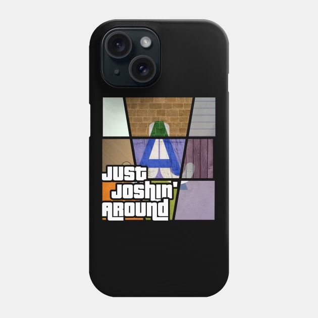 Just Joshin' Around - Grand Theft Auto Edition Phone Case by JustJoshinAround83