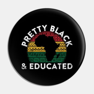 Pretty Black And Educated Gift Pride Black History Month Pin