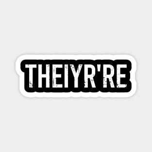 Theiyr're - Funny Grammar Police Magnet