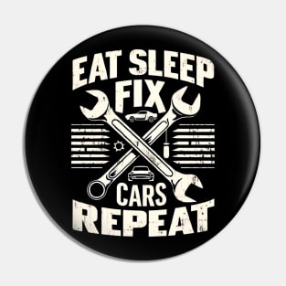 Eat Sleep Fix Cars Repeat - Mechanic's Lifestyle Pin