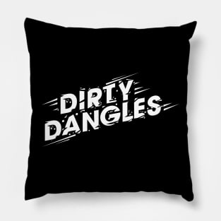 Dirty Dangles Letterkenny Pillow