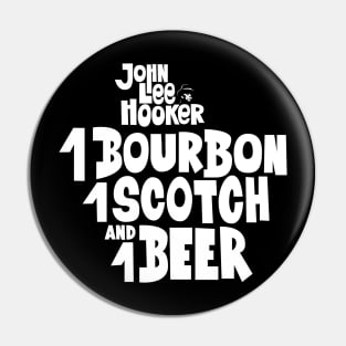 John Lee Hooker 'One Bourbon, One Scotch, One Beer' Shirt - Blues Classics Collection Pin