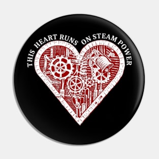 This Heart Runs On Steam Power, Steampunk Pin