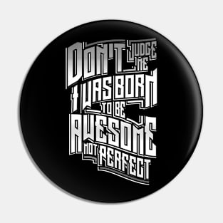 Born to be awesome Pin