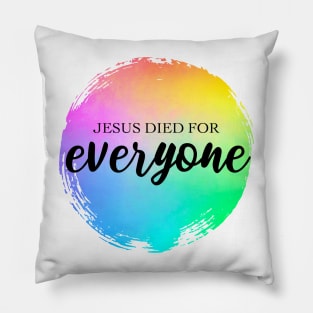 Jesus Died for Everyone Christian Bible Verse Rainbow Paint Pillow