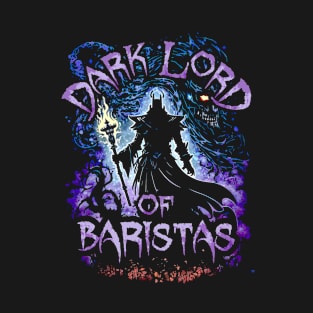 Dark Lord Baristas T-Shirt