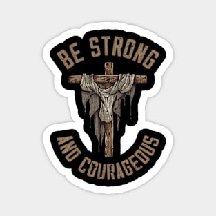 Vintage Be Strong And Courageous Magnet