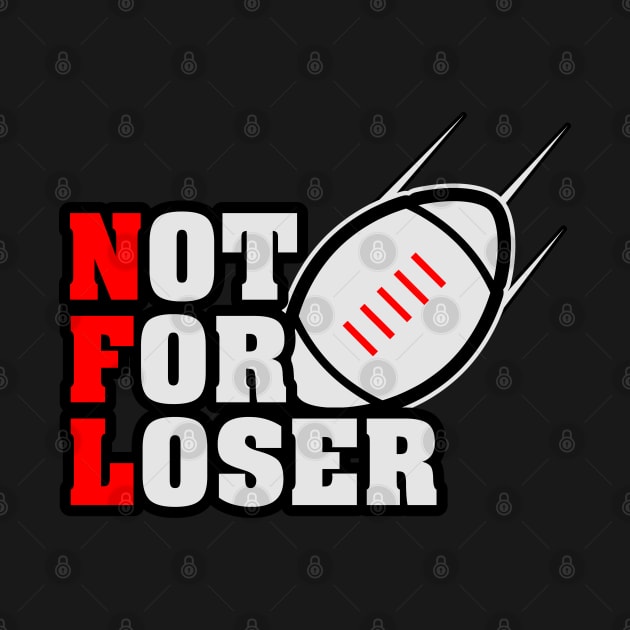 Not For Loser Funny Quote by Toogoo