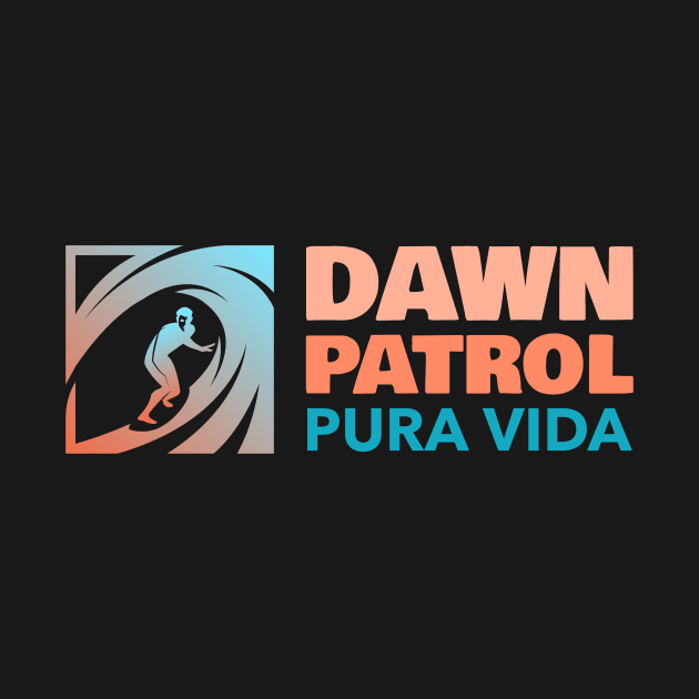 Dawn Patrol Pura Vida Surf T-shirt by Dani's T's