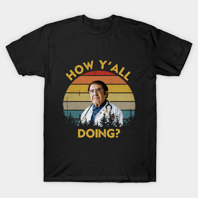 How Y'All Doing Dr Younan Nowzaradan - How Yall Doing Dr Younan Nowzaradan - T-Shirt