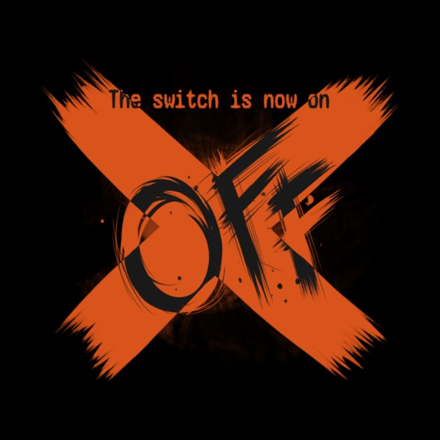 The Switch is now on OFF by BritishMindslave