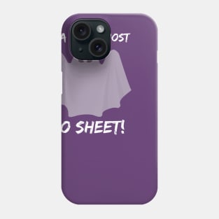 Real Ghost, No Sheet! Phone Case