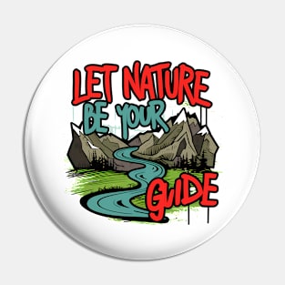 Let Nature Be Your Guide, Nature Graffiti Design Pin