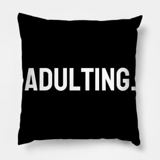 Adulting Pillow