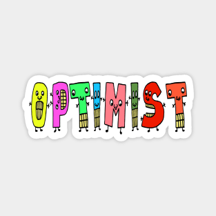 Cute Optimist Motivational Text Illustrated Letters, Blue, Green, Pink for all people, who enjoy Creativity and are on the way to change their life. Are you Confident for Change? To inspire yourself and make an Impact. Magnet