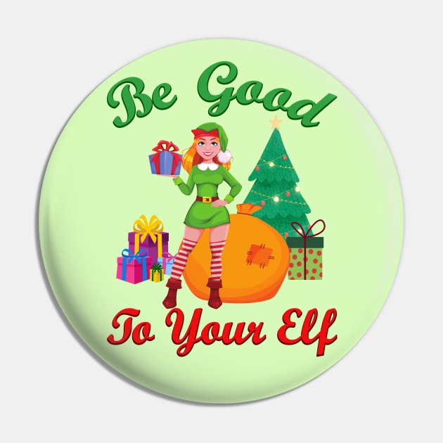 Be Good to your Elf Pin by Blended Designs