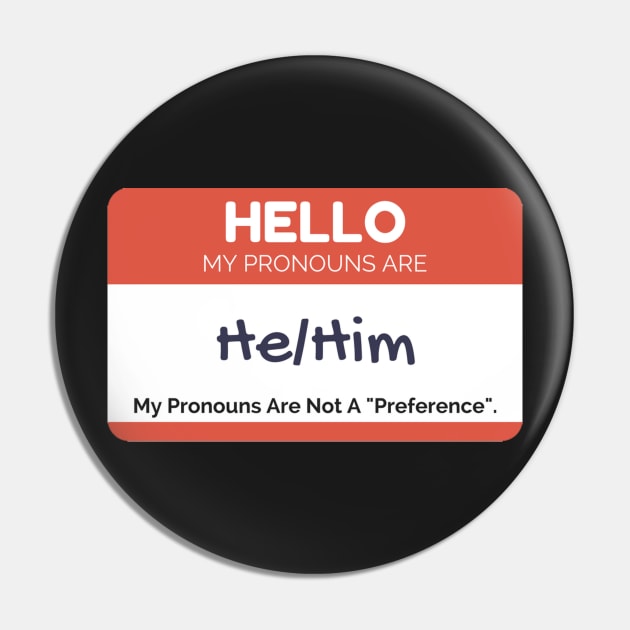 He/Him Pronouns Pin by FiendishThingyArt