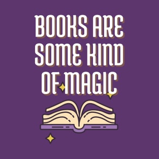 Books Are Some Kind Of Magic T-Shirt