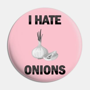 I Hate Onions, I Hate Heart Onions, I Hate Red Onion Pin