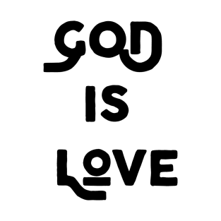 God Is Love T-Shirt