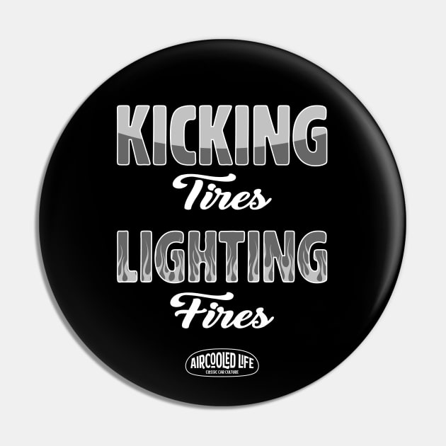 Kicking Tires and Lighting Fires Aircooled Life - Classic Car Culture Pin by Aircooled Life