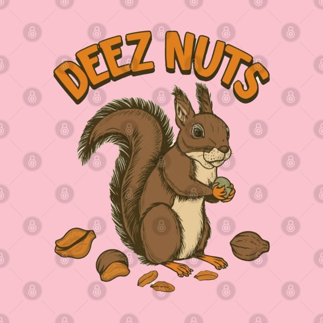 Deez Nuts by Aldrvnd