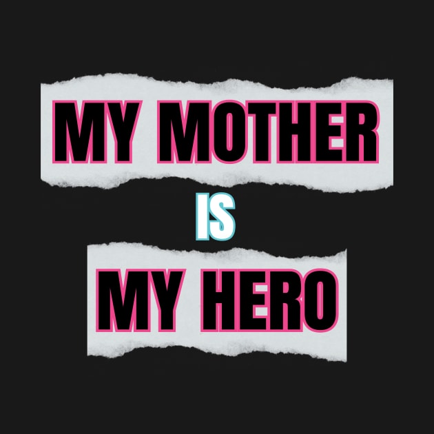 My mother is my hero by bayvimalon