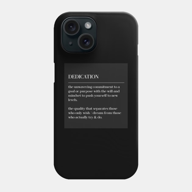 DEDICATION / Motivational Quote Phone Case by Fit-Flex