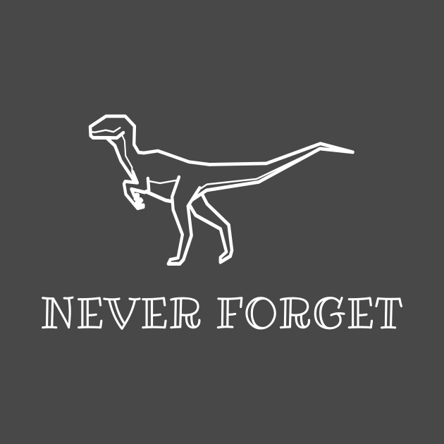 Never Forget Dinosaur Velociraptor by AJSquad