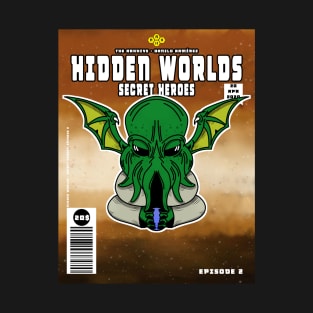 Hidden Worlds - Secret Heroes - Episode 2 T-Shirt