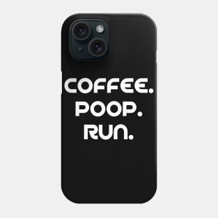 Coffee Poop Run Phone Case