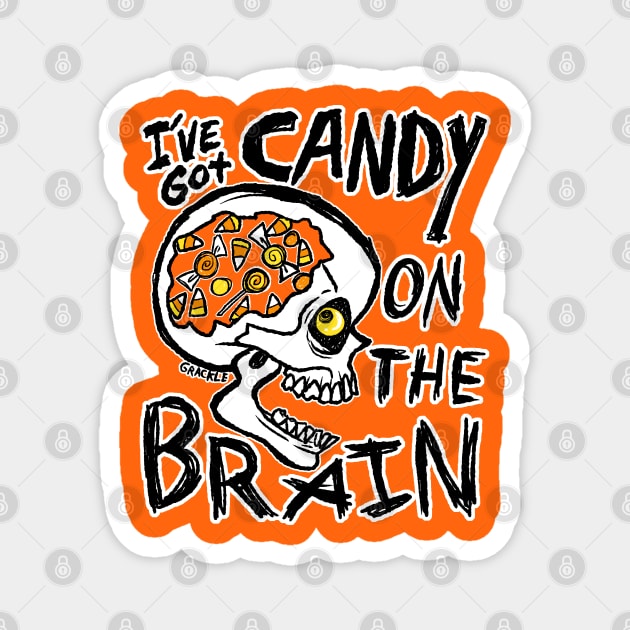 Candy On The Brain Magnet by Jan Grackle