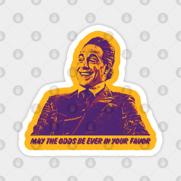 May the odds be ever in your favor Magnet by fatbastardshirts