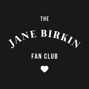 The Jane Birkin Fan Club T-Shirt