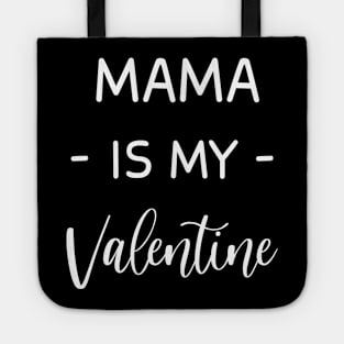 mama Is My Valentine , mama Lover , Funny Valentines , Valentines Day , mama lover, Fur mama For Life, mama Valentine Tote