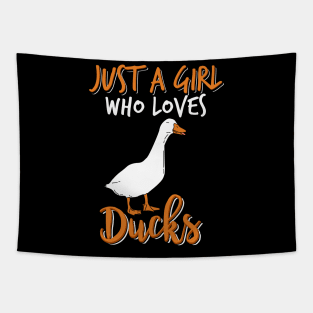 Just a Girl Who Loves Ducks - Funny Duck Lover Girls Gift Tapestry