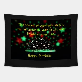 Happy Birthday - Secret of staying young Tapestry