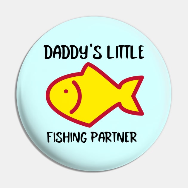 Daddy's Little Fishing Partner | Cute Fishing Pin by KidsKingdom