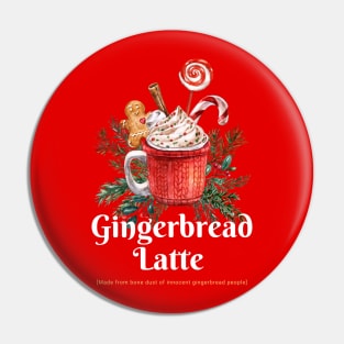 Gingerbread Latte is made out of ginger people Christmas dark humor Pin