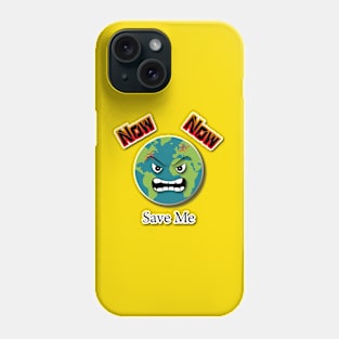 save earth now Phone Case