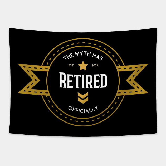 Retirement Man 2022 - The Myth Has Retired Officially Tapestry by kendesigned